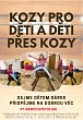 Kozy pro děti a děti přes kozy 